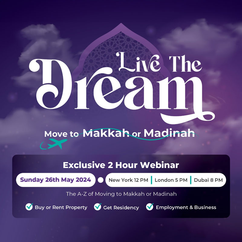 Live the Dream: Move to Makkah or Madinah Webinar